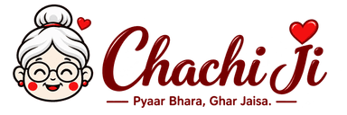 Chachiji — Pyaar Bhara, Ghar Jaisa